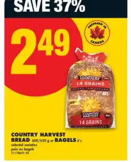 No Frills COUNTRY HARVEST BREAD, 600/650 g or BAGELS, 6's offer