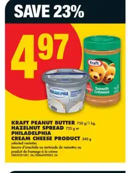 No Frills KRAFT PEANUT BUTTER 750 g/1 kg, HAZELNUT SPREAD 725 g or PHILADELPHIA CREAM CHEESE PRODUCT 340 g offer