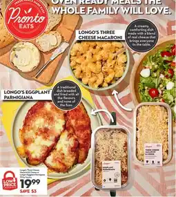 Longo's Three Cheese Macaroni & Cheese or Eggplant Parmigiana offer