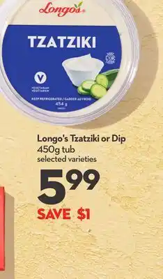Longo's Longo's Tzatziki or Dip offer