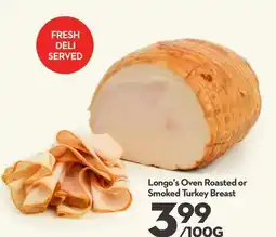 Longo's Longo's Oven Roasted or Smoked Turkey Breast offer