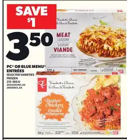 Loblaws PC OR BLUE MENU ENTRÉES, 212-365 G offer