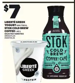 Loblaws LIBERTÉ GREEK YOGURT, 650/750 G, STOK COLD BREW COFFEE, 1.42 L offer