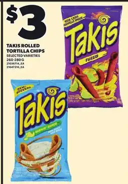 Loblaws TAKIS ROLLED TORTILLA CHIPS, 260-280 G offer
