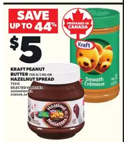 Loblaws KRAFT PEANUT BUTTER, 750 G/ 1 KG OR HAZELNUT SPREAD, 725 G offer