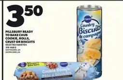 Loblaws PILLSBURY READY TO BAKE CHUB COOKIE, ROLLS, CRUST OR BISCUITS, 318-468 G offer