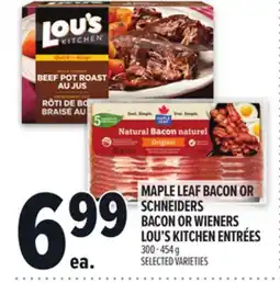Metro MAPLE LEAF BACON OR SCHNEIDERS BACON OR WIENERS LOU'S KITCHEN ENTRÉES offer