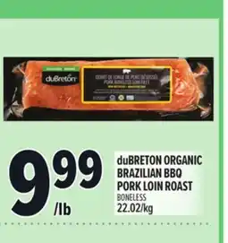 Metro DUBRETON ORGANIC BRAZILIAN BBQ PORK LOIN ROAST offer