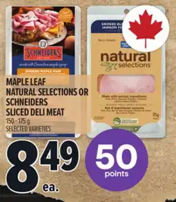 Metro MAPLE LEAF NATURAL SELECTIONS OR SCHNEIDERS SLICED DELI MEAT offer