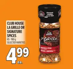 Metro CLUB HOUSE LA GRILLE OR SIGNATURE SPICES offer