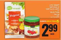 Food Basics LIFE SMART NATURALIA TORTILLA CHIPS OR SELECTION SALSA offer