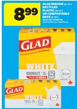 Real Canadian Superstore GLAD INDOOR 30-52'S, RECYCLED PLASTIC 28/44' S OR COMPOSTABLE BAGS 10-20'S offer