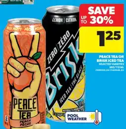 Real Canadian Superstore PEACE TEA OR BRISK ICED TEA, 695/710 ML offer