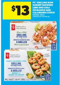 Real Canadian Superstore PC GRILLING RAW SHRIMP SKEWERS LIME AND CHILI OR MANGO AND CALAMANSI CITRUS, 360 G offer