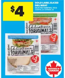 Real Canadian Superstore GOLD LABEL SLICED DELI MEAT, 175 G offer