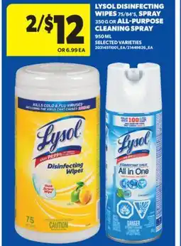 Real Canadian Superstore LYSOL DISINFECTING WIPES 75/84'S, SPRAY, 350 G OR ALL-PURPOSE CLEANING SPRAY, 950 ML offer