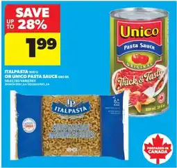 Real Canadian Superstore ITALPASTA 900 G OR UNICO PASTA SAUCE 680 ML offer