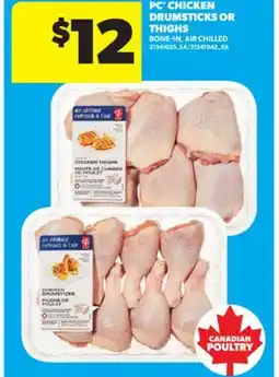 Real Canadian Superstore PC CHICKEN DRUMSTICKS OR THIGHS offer