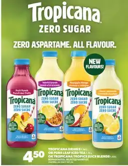 Real Canadian Superstore TROPICANA DRINKS, 1.36 L OR PURE LEAF ICED TEA, 1.75 L OR TROPICANA TROPICS JUICE BLENDS, 1.53 L offer