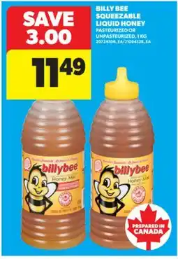 Real Canadian Superstore BILLY BEE SQUEEZABLE LIQUID HONEY PASTEURIZED OR UNPASTEURIZED, 1 KG offer