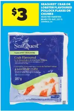 Real Canadian Superstore SEAQUEST CRAB OR LOBSTER FLAVOURED POLLOCK FLAKES OR CHUNKS, 227 G offer