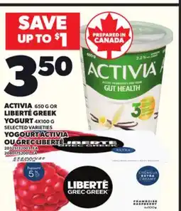 Independent Grocer ACTIVIA 650G OR LIBERTÉ GREEK YOGURT 4X100 G offer