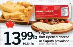 Fortinos COGRUET FIRM RIPENED CHEESE OR SAPUTO PROVOLONE offer