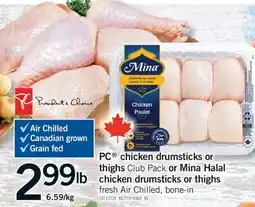 Fortinos PC CHICKEN DRUMSTICKS OR THIGHS CLUB PACK OR MINA HALAL CHICKEN DRUMSTICKS OR THIGHS offer