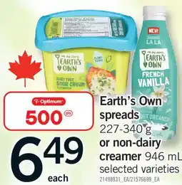 Fortinos EARTH'S OWN SPREADS 227-340 OR OR NON-DAIRY CREAMER 946 ML offer