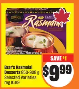 FreshCo Brar'S Rasmalai Desserts 850-908 g Selected Varieties offer