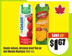 FreshCo Oasis Juices, Arizona Iced Tea or Del Monte Nectars 960 mL offer