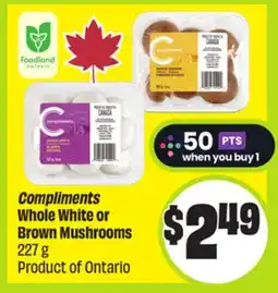 FreshCo Compliments Whole White or Brown Mushrooms 227 g Product of Ontario offer