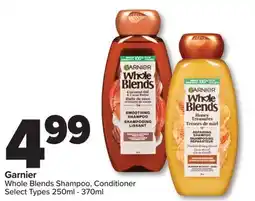 PharmaChoice Garnier Whole Blends Shampoo, Conditioner offer