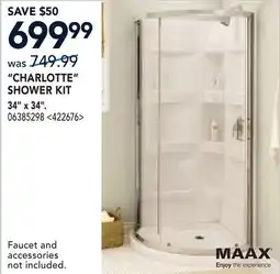 RONA MAAX CHARLOTTE SHOWER KIT 34 x 34 offer