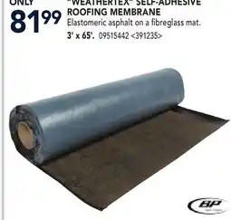 RONA BP WEATHERTEX SELF-ADHESIVE ROOFING MEMBRANE offer