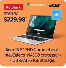 Walmart Acer 15.6 FHD Chromebook. Intel Celeron N4500 processor / 4GB RAM / 64GB storage offer