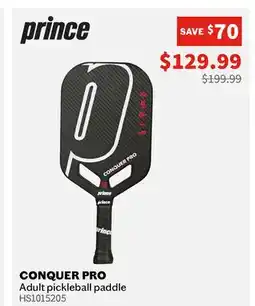 Sports Experts PRINCE Conquer Pro Adult pickleball paddle offer