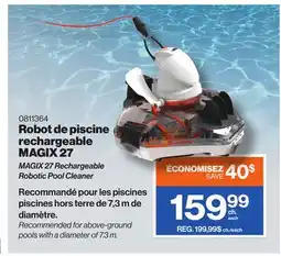 Patrick Morin MAGIX 27 Rechargeable Robotic Pool Cleaner offer