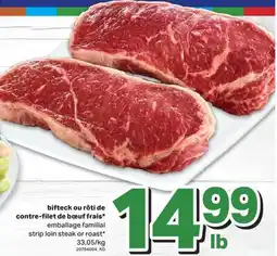 L'Intermarché BIFTECK OU RÔTI DE CONTRE-FILET DE BŒUF FRAIS* | STRIP LOIN STEAK OR ROAST offer