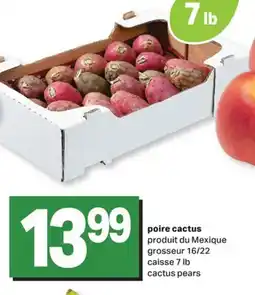 L'Intermarché POIRE CACTUS | CACTUS PEARS, grosseur 16/22 caisse 7 lb offer