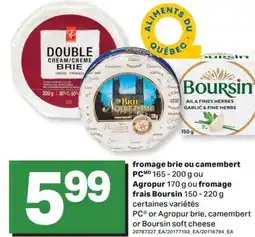 L'Intermarché FROMAGE BRIE OU CAMEMBERT PC 165 - 200 G OU AGROPUR 170 G OU FROMAGE FRAIS BOURSIN 150 - 220 G offer