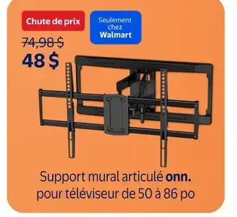 Walmart Support mural articulé onn. pour téléviseur de 50 à 86 po offer