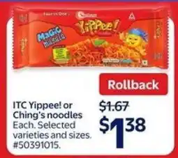Walmart ITC Yippee! or Ching's noodles offer