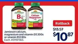 Walmart Jamieson calcium, magnesium and vitamin D3 200s or vitamin B12 80s offer