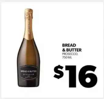 Real Canadian Liquorstore BREAD & BUTTER PROSECCO offer