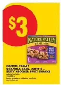No Frills Nature Valley Granola Bars, Mott's – Betty Crocker Fruit Snacks offer