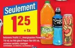 Maxi Boissons Fruité, Powerade, Peace Tea offer