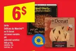 Maxi tarte Délices du Marché ou St-Donat offer