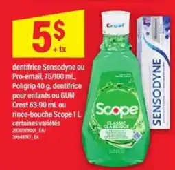 Maxi Sensodyne ou Pro-émail, Poligrip, dentifrice pour enfants ou GUM Crest, rince-bouche Scope offer