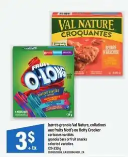 Maxi BARRES GRANOLA VAL NATURE, COLLATIONS AUX FRUITS MOTT'S OU BETTY CROCKER offer